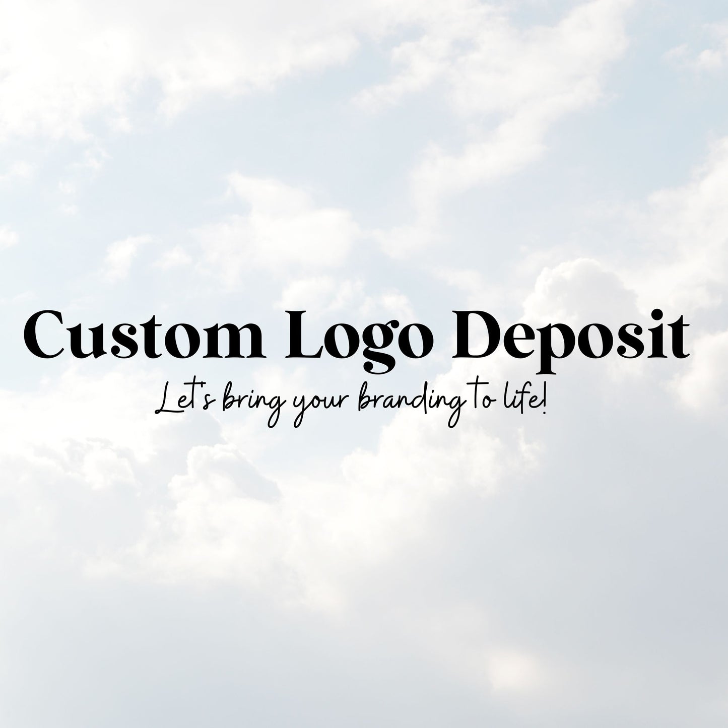 CUSTOM Logo Deposit